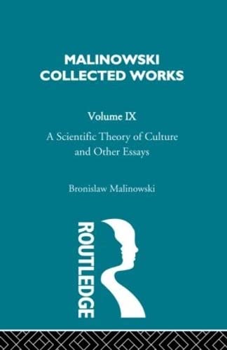 A Scientific Theory of Culture and Other Essays: 1944 (Malinowski Collected Works) Books
