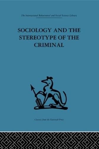 Sociology and the Stereotype of the Criminal Law
