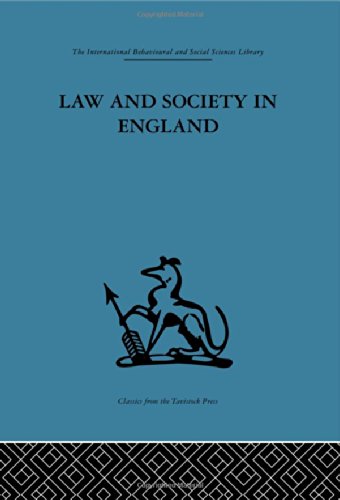 Law And Society In England (International Behavioural and Social Sciences, Classics from the Tavistock Press, Band 23) Law