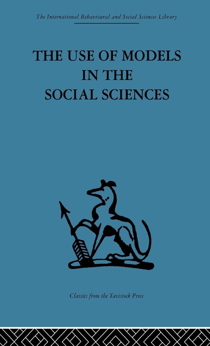 The Use of Models in the Social Sciences Medicine