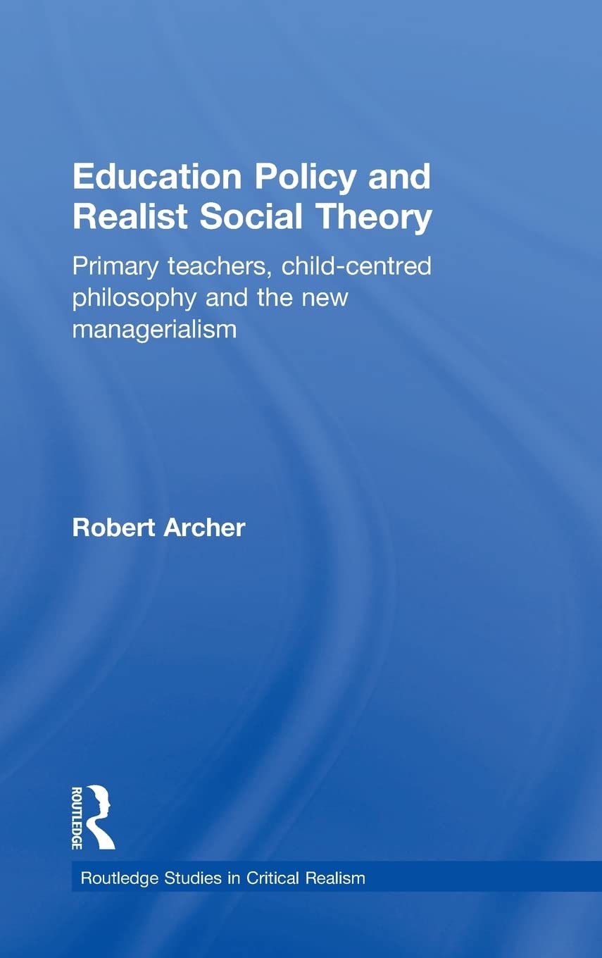 Education Policy and Realist Social Theory Social Sciences