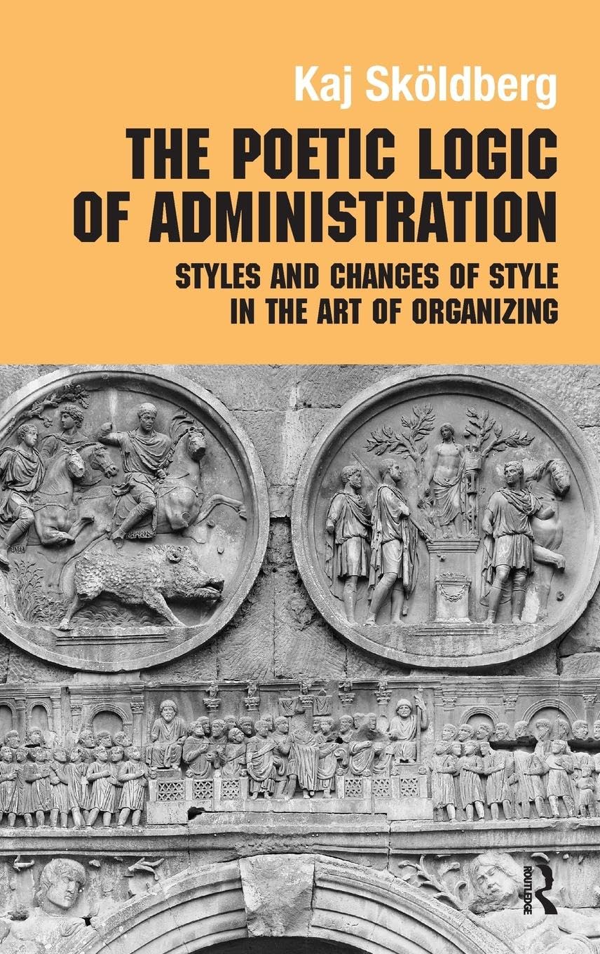 The Poetic Logic of Administration Medicine