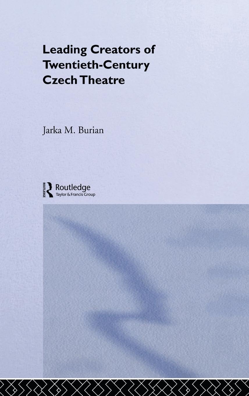 Leading Creators of Twentieth-Century Czech Theatre Drama