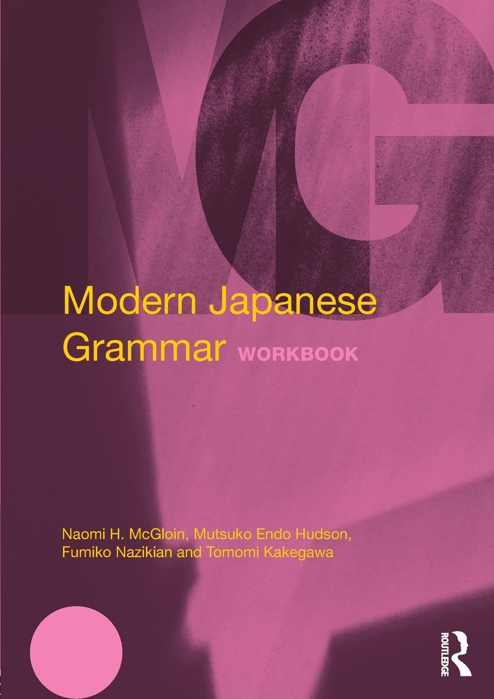 Modern Japanese Grammar Workbook (Routledge Modern Grammar) Social Sciences