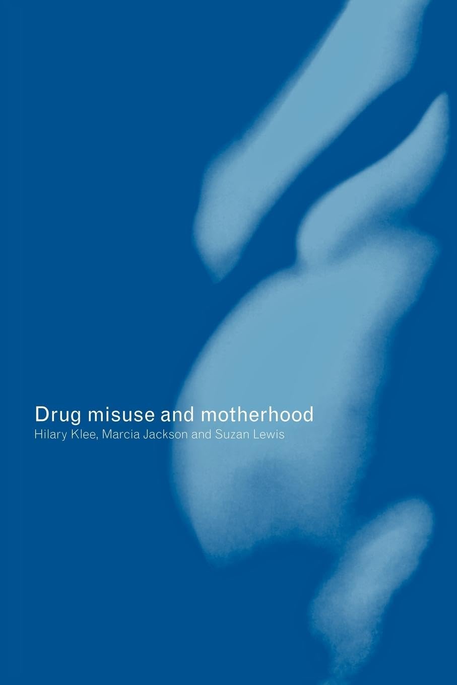 Drug Misuse and Motherhood Medicine