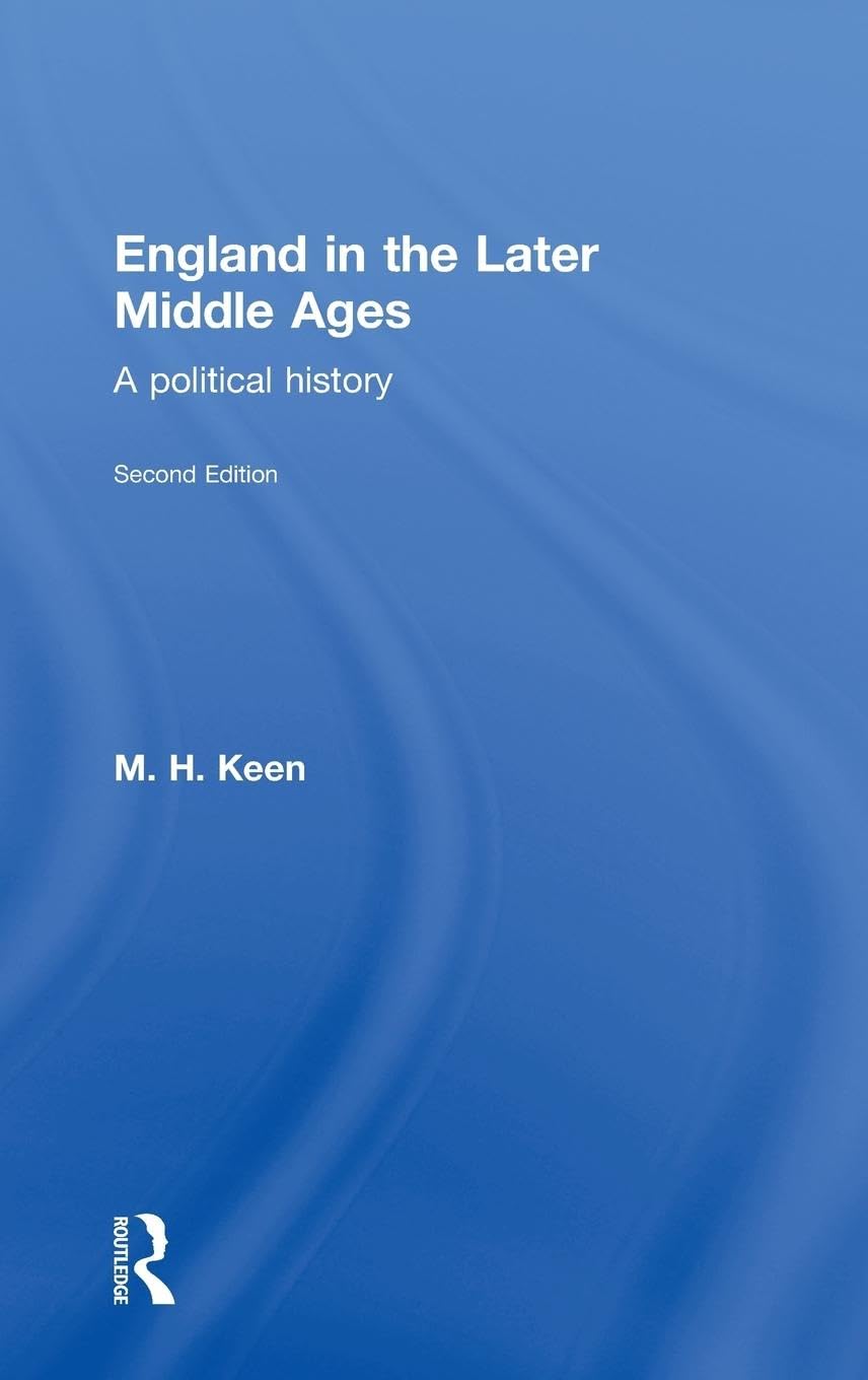 England in the Later Middle Ages Politics & History