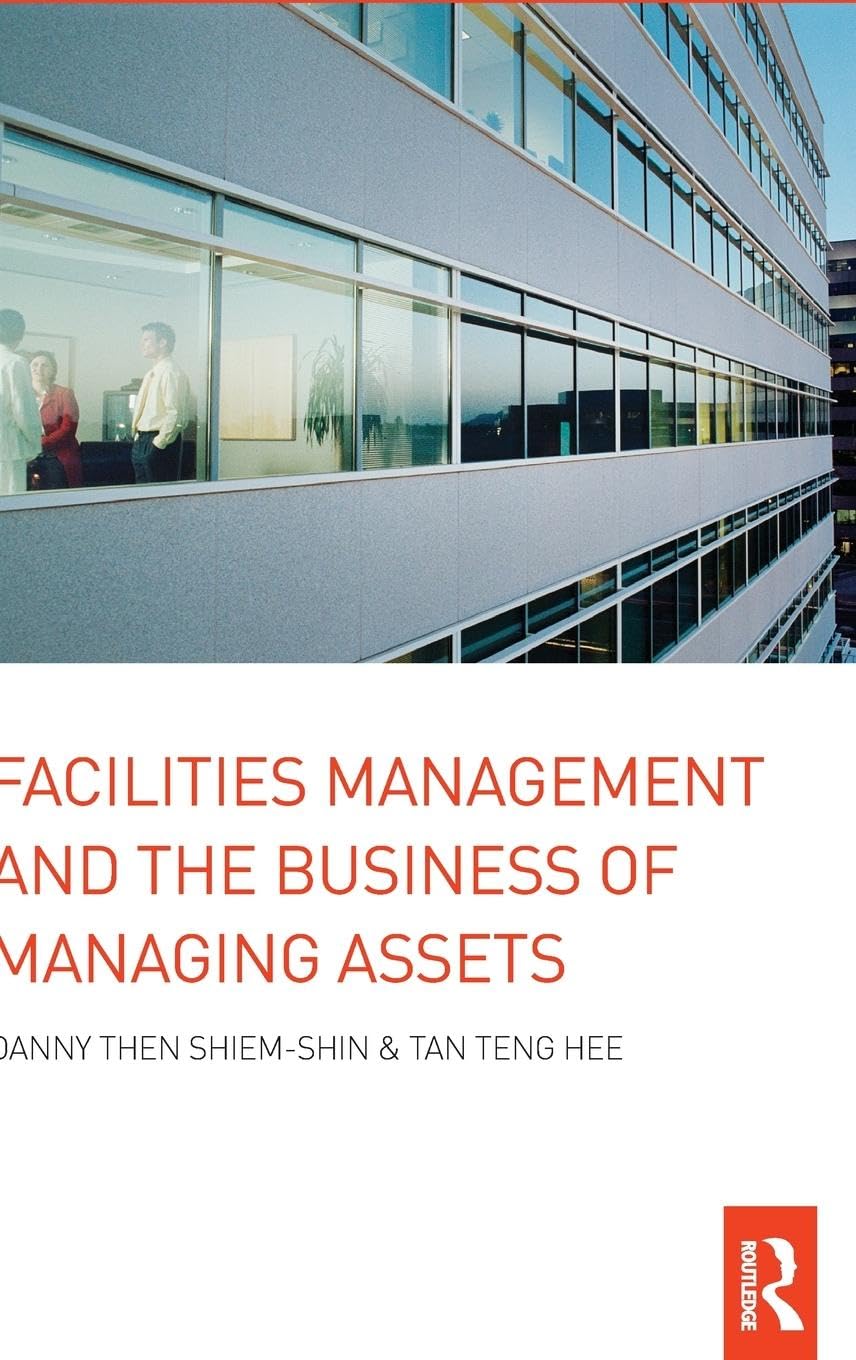 Facilities Management and the Business of Managing Assets Business, Finance & Career