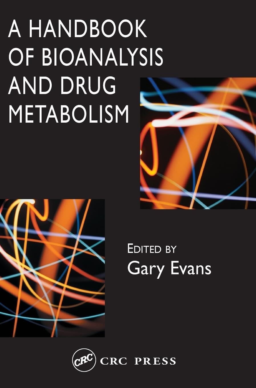 A Handbook of Bioanalysis and Drug Metabolism Medicine