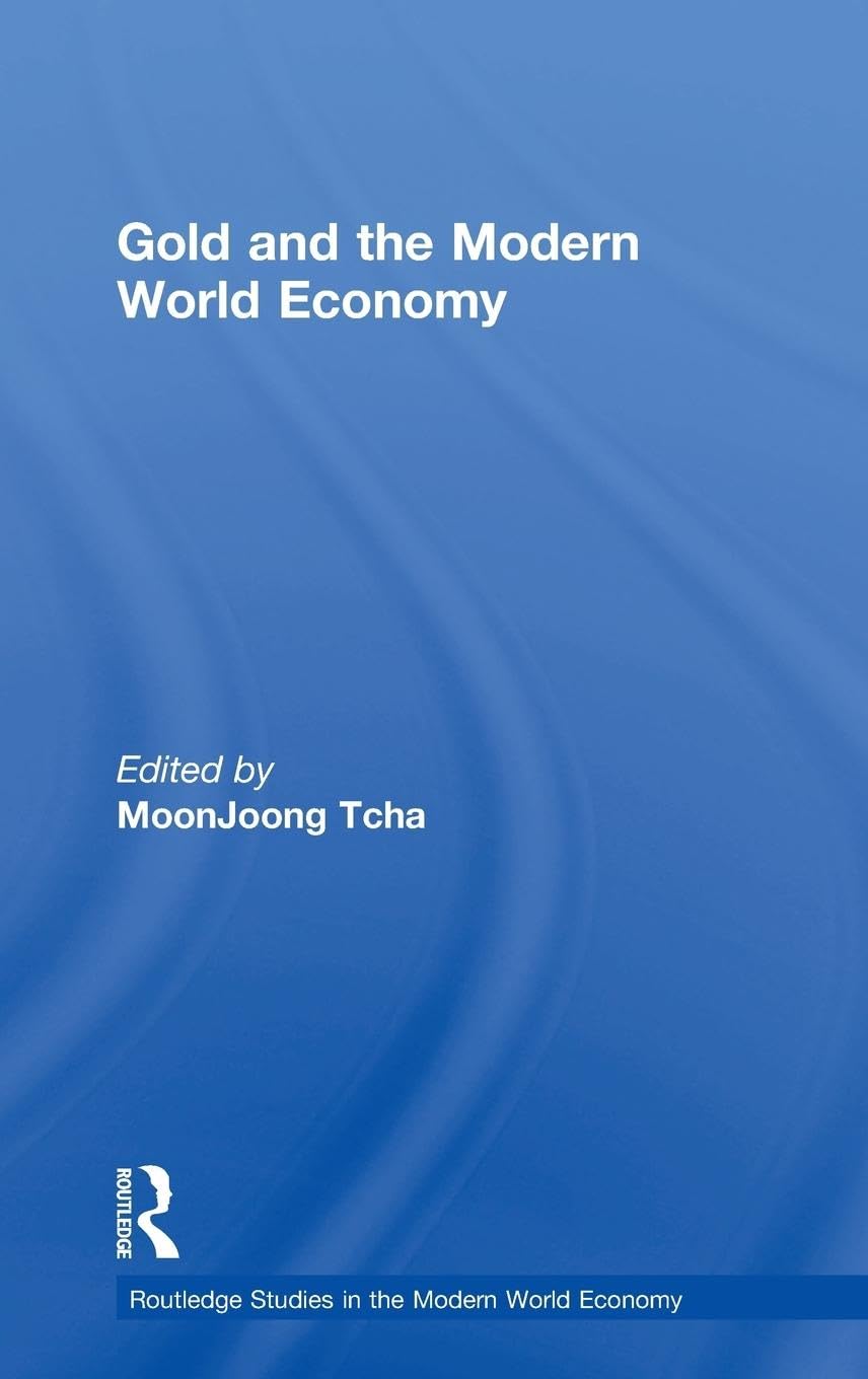 Gold and the Modern World Economy Medicine