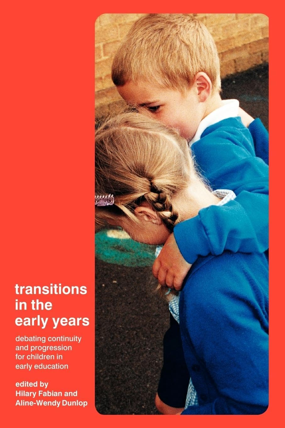 Transitions in the Early Years: Debating Continuity and Progression for Children in Early Education Media & Communication