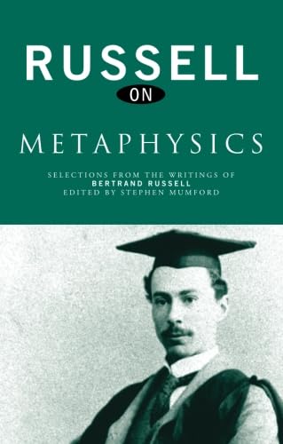Russell on Metaphysics: Selections from the Writings of Bertrand Russell Philosophy