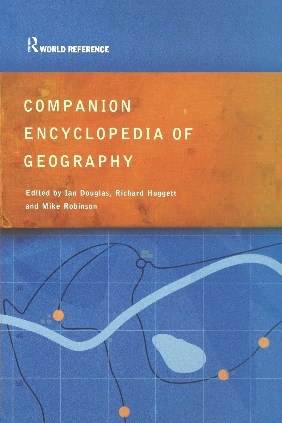 Companion Encyclopedia of Geography Geology & Geography