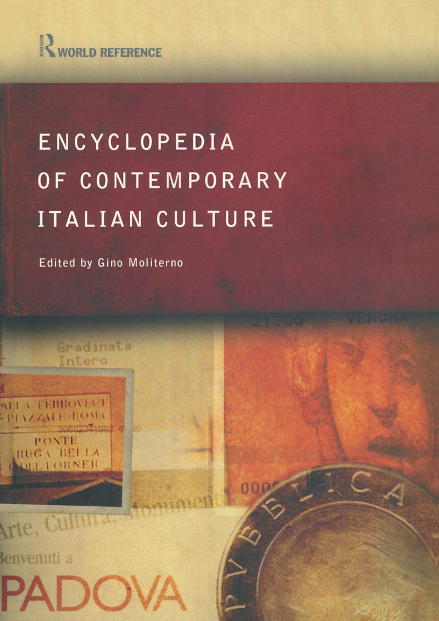 Encyclopedia of Contemporary Italian Culture (Routledge World Reference) General education