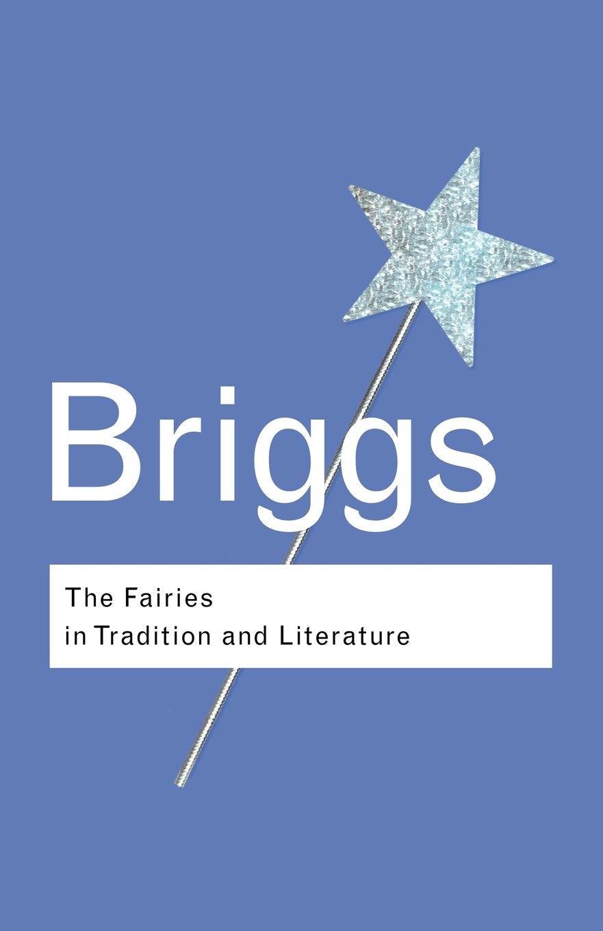 The Fairies in Tradition and Literature (Routledge Classics) Books