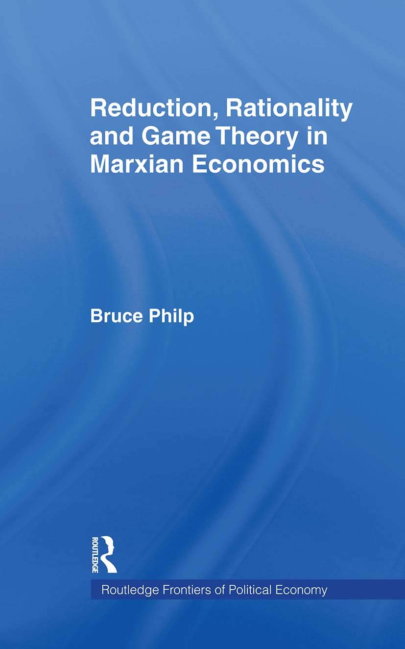 Reduction, Rationality and Game Theory in Marxian Economics Business, Finance & Career
