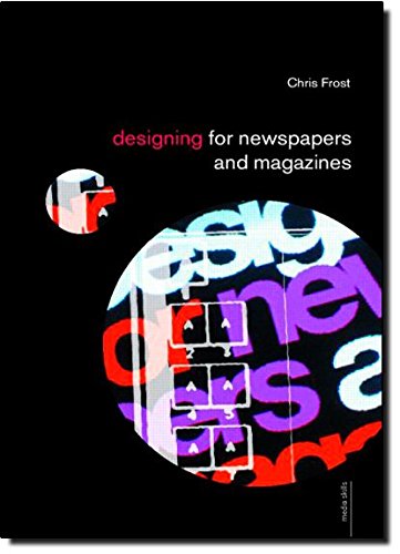 Designing for Newspapers and Magazines (Media Skills) Media & Communication