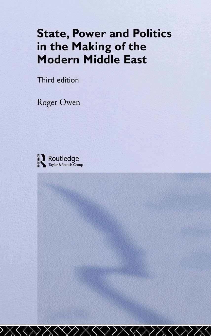 State, Power and Politics in the Making of the Modern Middle East Social Sciences