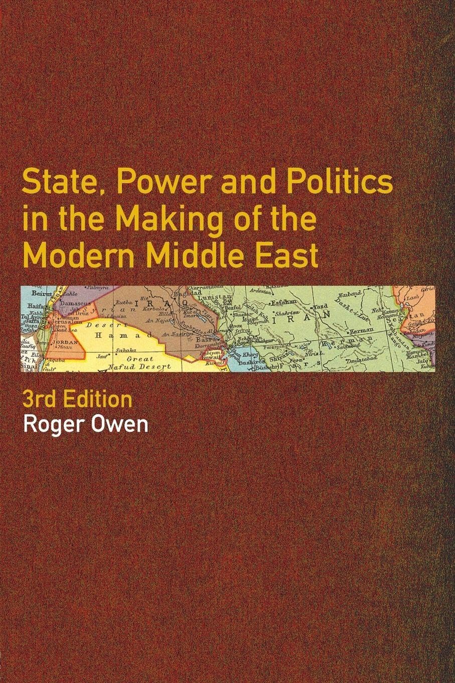State, Power and Politics in the Making of the Modern Middle East Social Sciences
