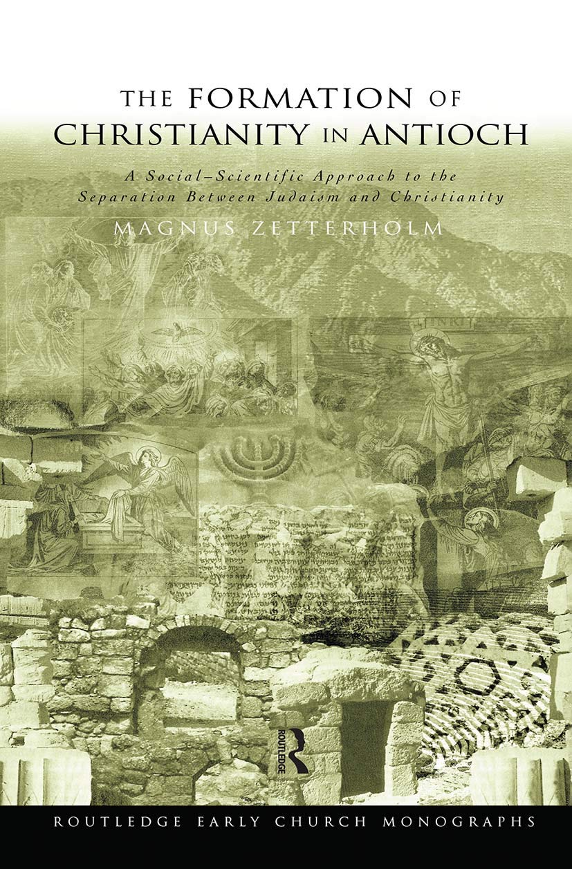 The Formation of Christianity in Antioch Classics