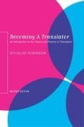 Becoming a Translator: An Introduction to the Theory and Practice of Translation Social Sciences