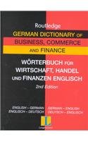 German Dictionary of Business, Commerce and Finance/Worterbuch Fur Wirtschaft, Handel Und Finanzen Englischn: English-German/German-English : ... (Routledge Bilingual Specialist Dictionaries) Business, Finance & Career