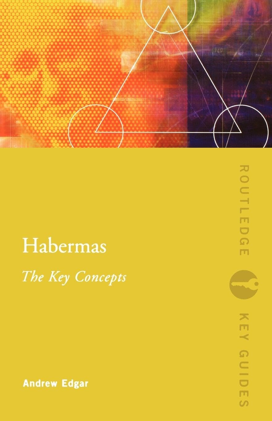 Habermas: The Key Concepts (Routledge Key Guides) Philosophy