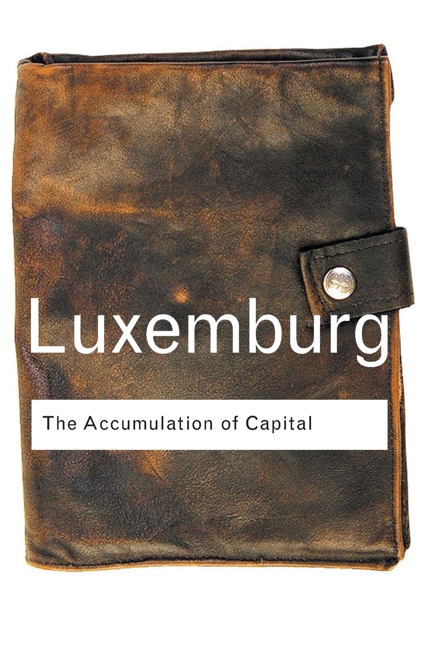 The Accumulation of Capital (Routledge Classics) Business, Finance & Career