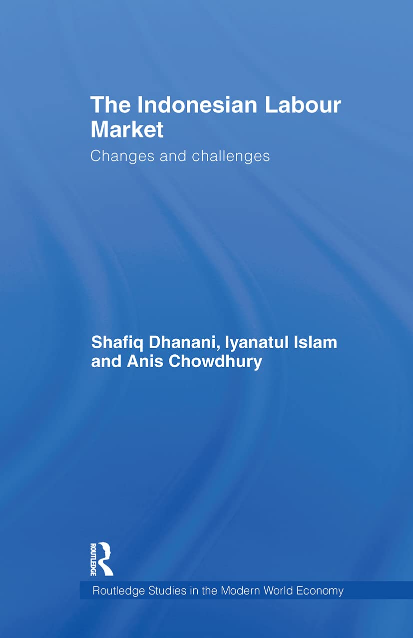 The Indonesian Labour Market: Changes and Challenges book