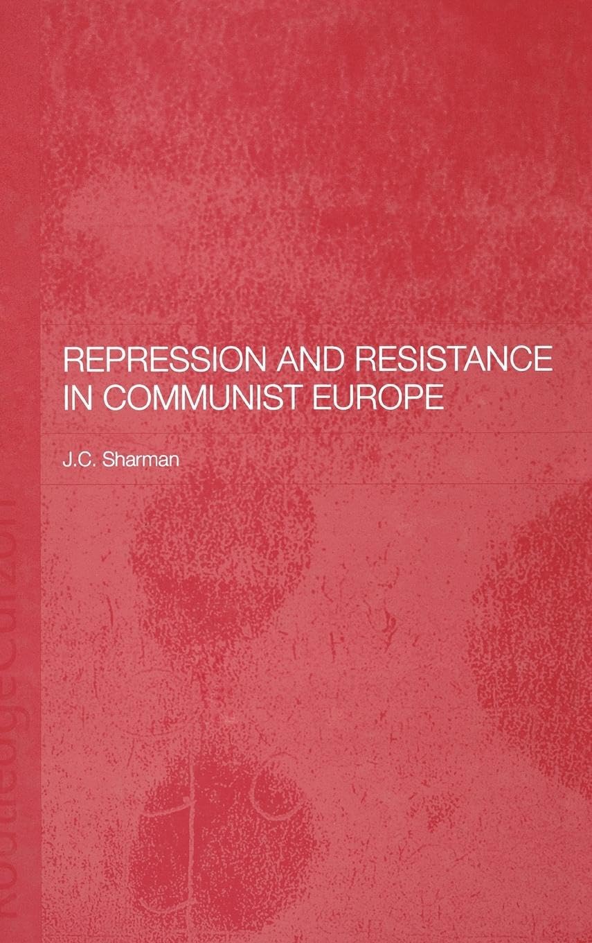 Repression and Resistance in Communist Europe Social Sciences