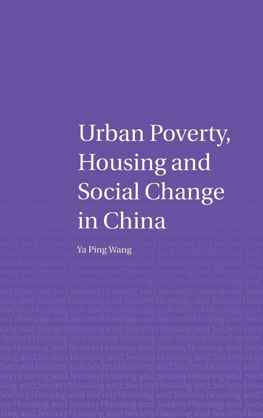 Urban Poverty, Housing and Social Change in China Social Sciences