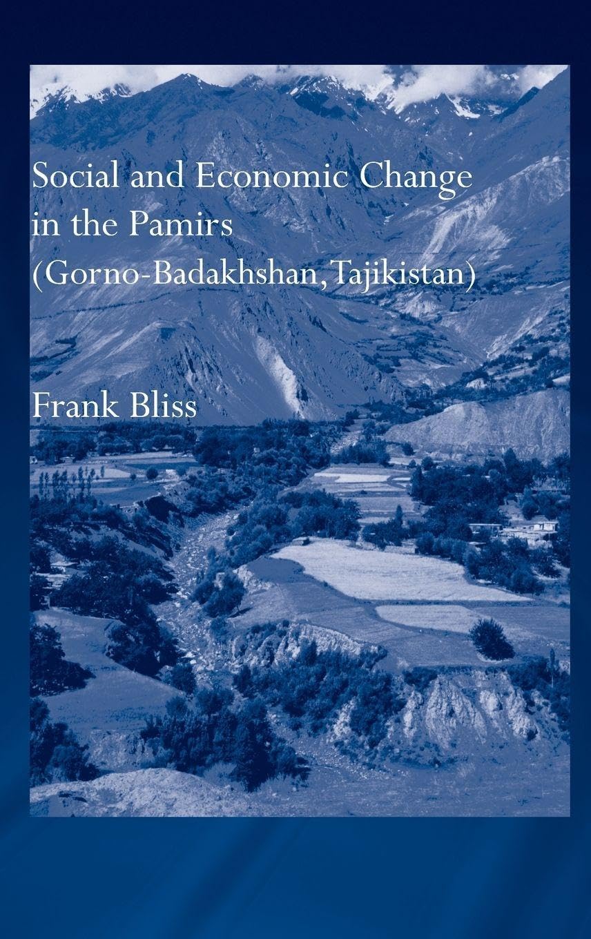 Social and Economic Change in the Pamirs (Gorno-Badakhshan, Tajikistan) Books