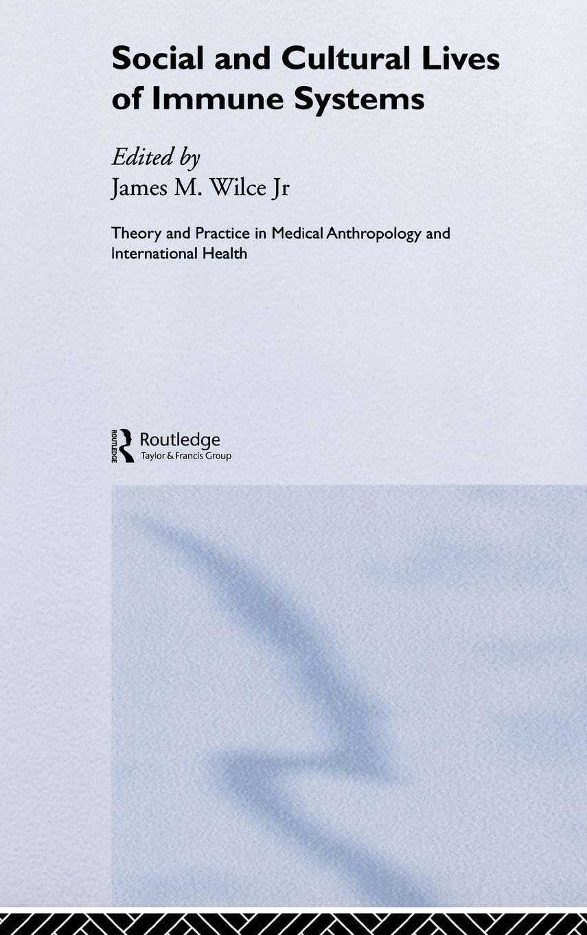 Social and Cultural Lives of Immune Systems Medicine