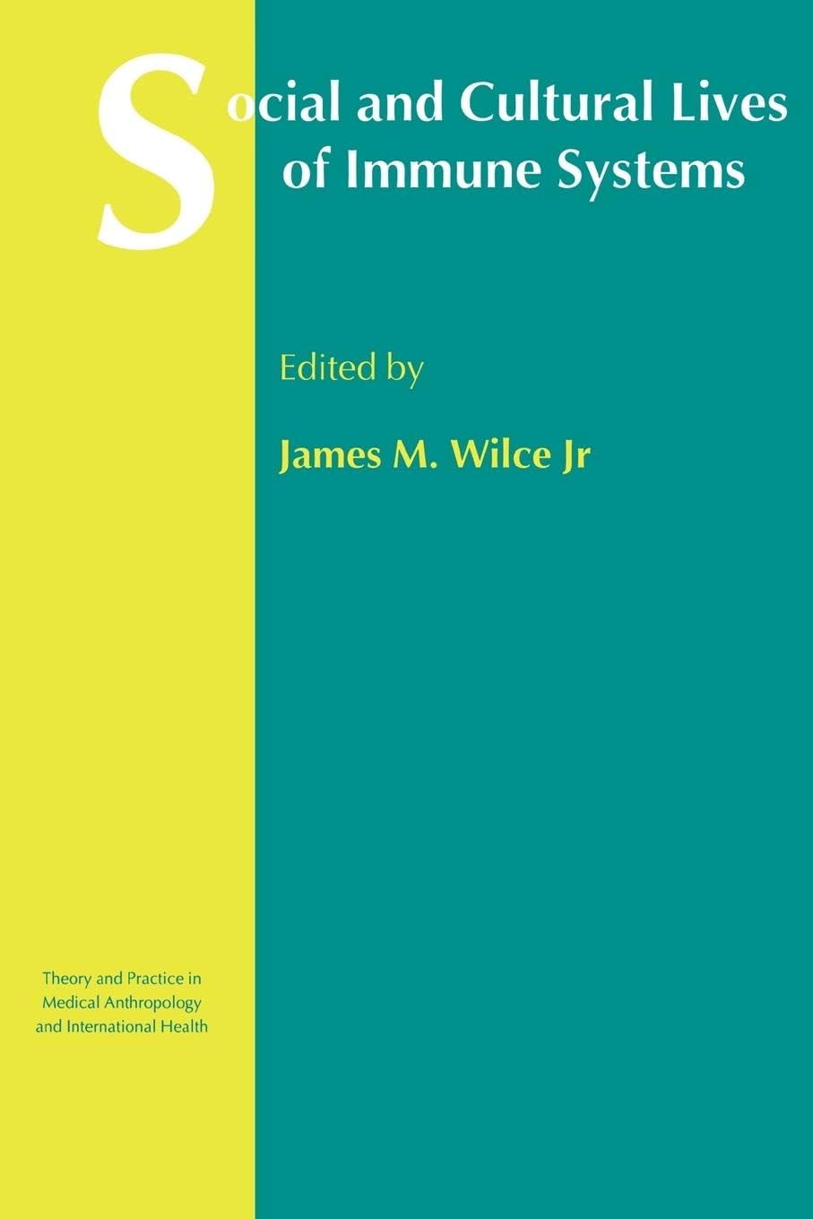 Social and Cultural Lives of Immune Systems Medicine