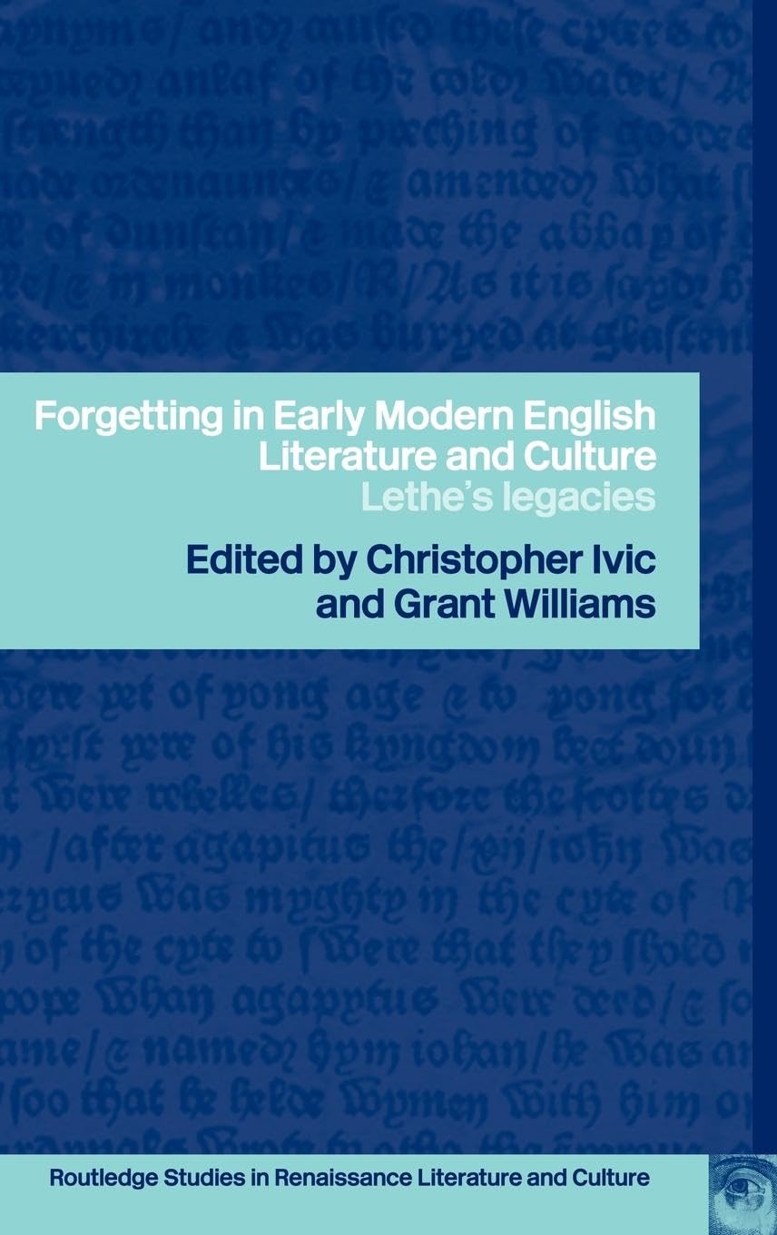 Forgetting in Early Modern English Literature and Culture Essays & Short Stories