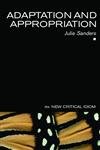 Adaptation and Appropriation (The New Critical Idiom) Contemporary literature