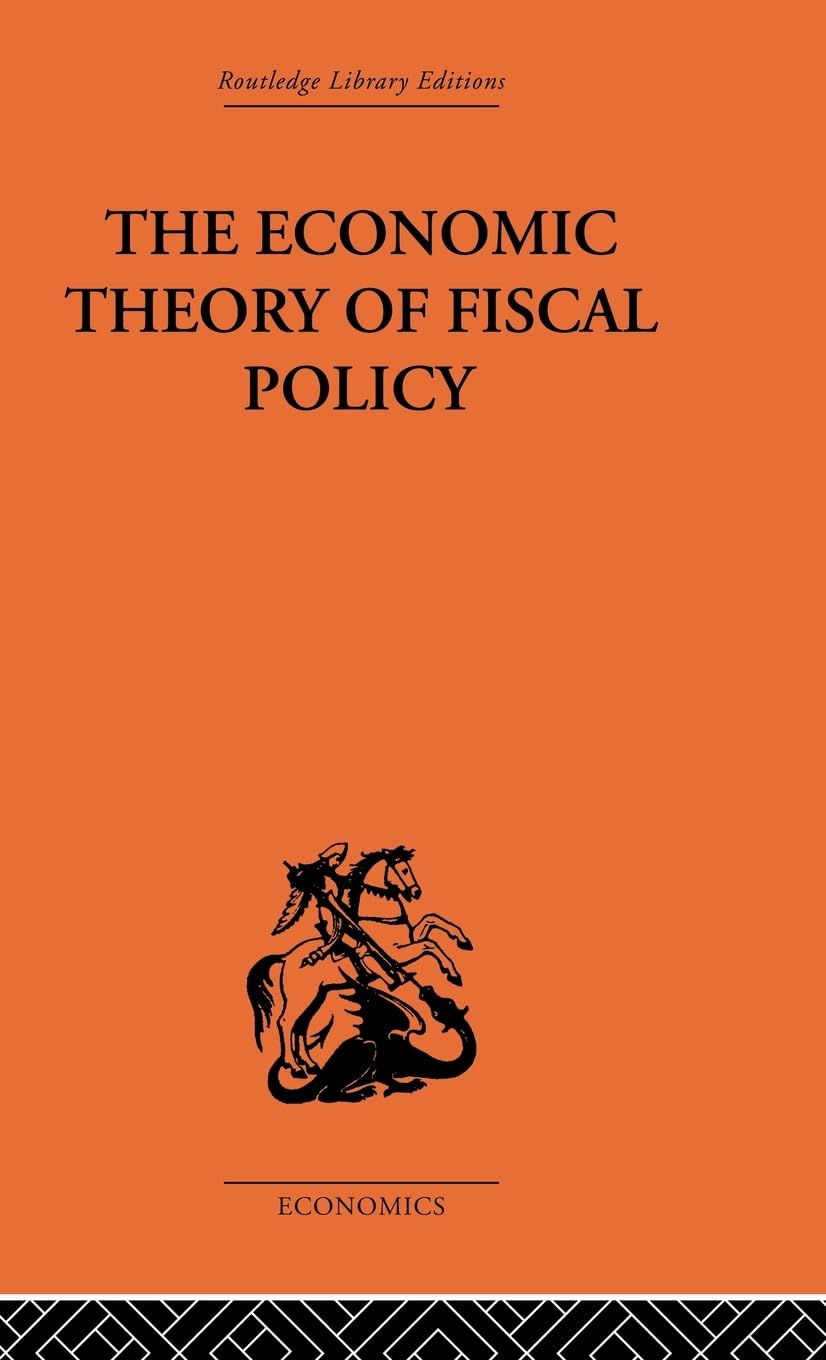 The Economic Theory of Fiscal Policy Business, Finance & Career