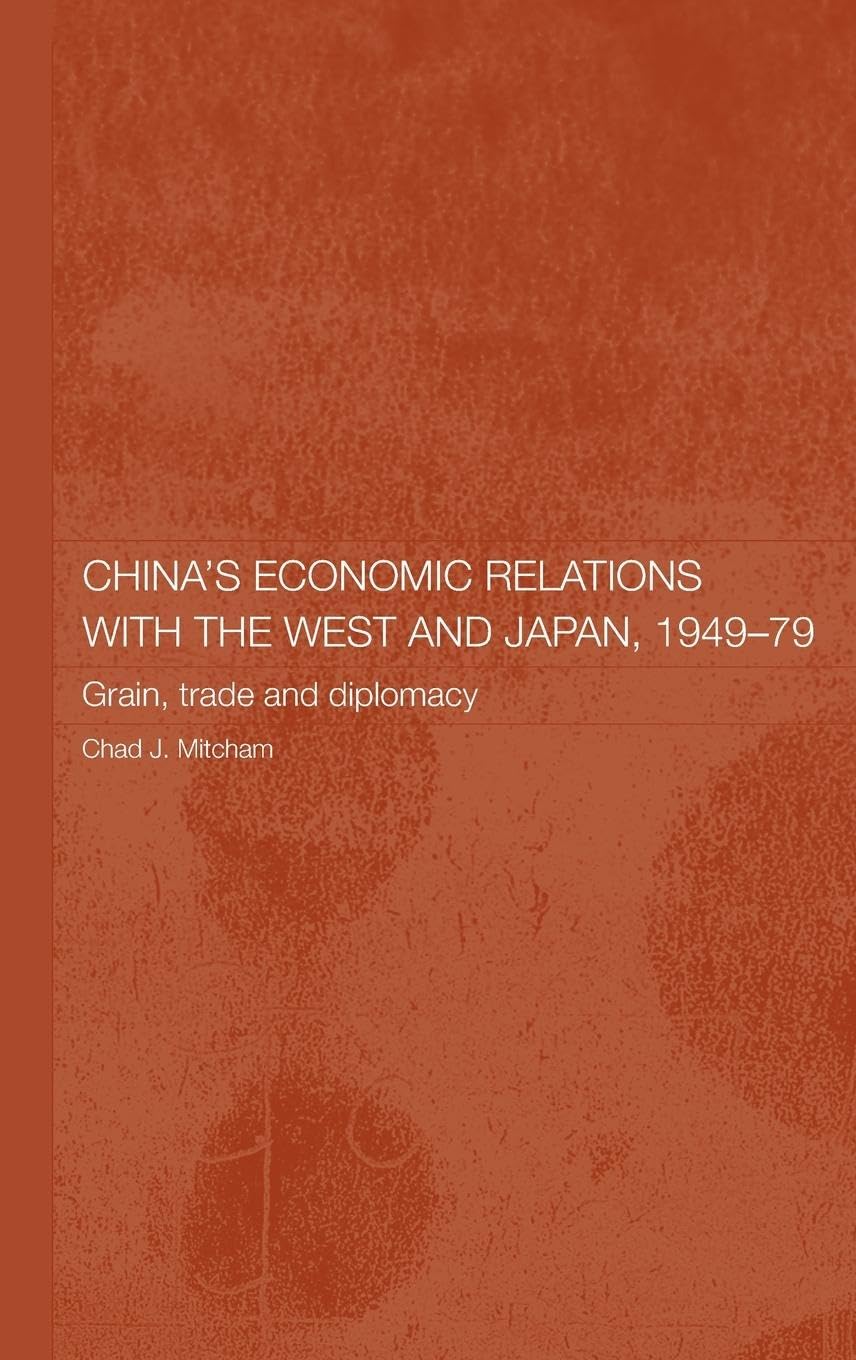China's Economic Relations with the West and Japan, 1949-1979 Social Sciences
