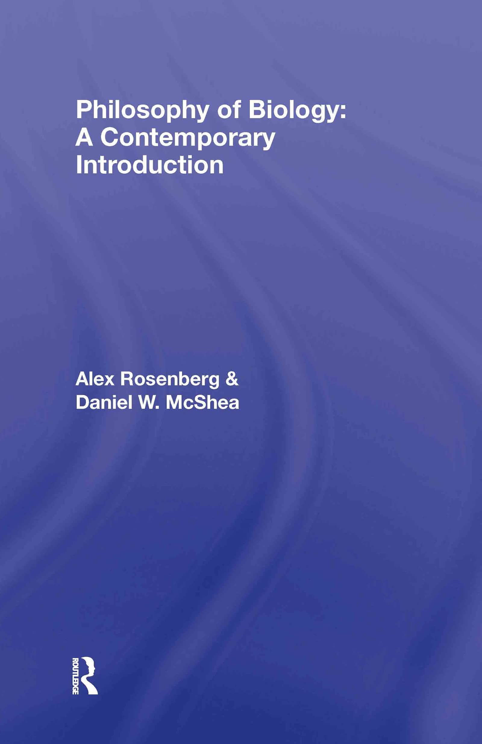 Philosophy of Biology: A Contemporary Introduction (Routledge Contemporary Introductions to Philosophy) Philosophy