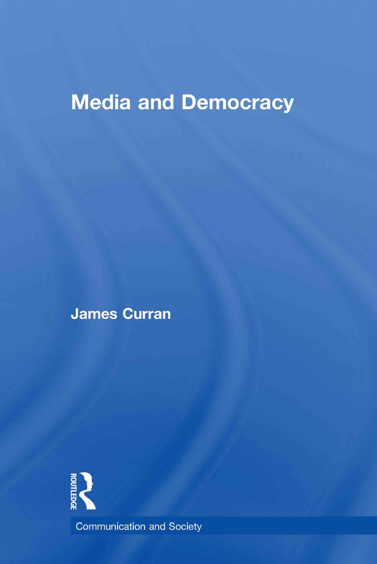 Media and Democracy Media & Communication Books