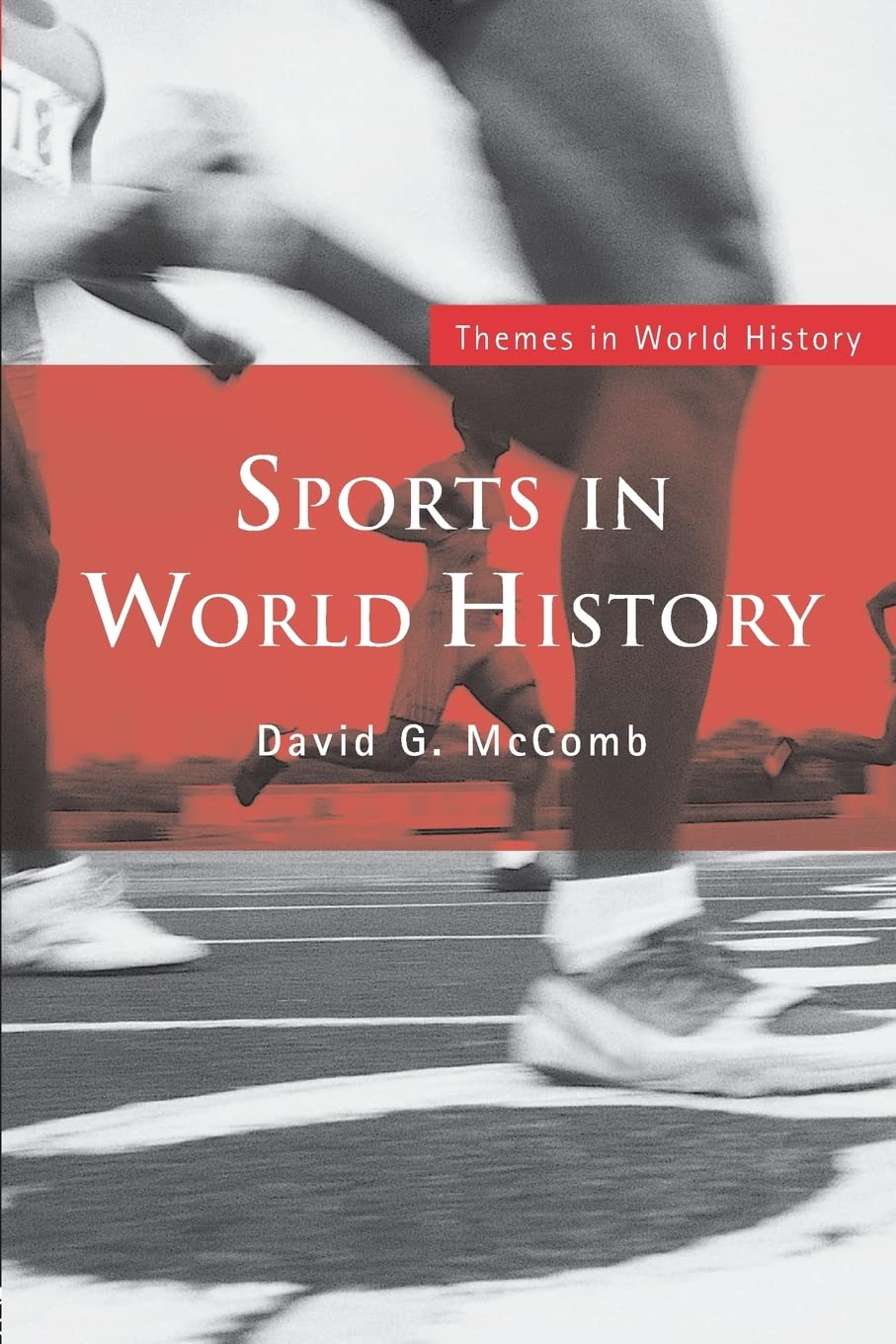Sports in World History (Themes in World History) Politics & History