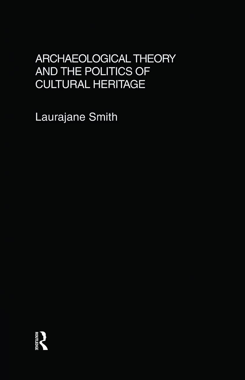 Archaeological Theory and the Politics of Cultural Heritage Books