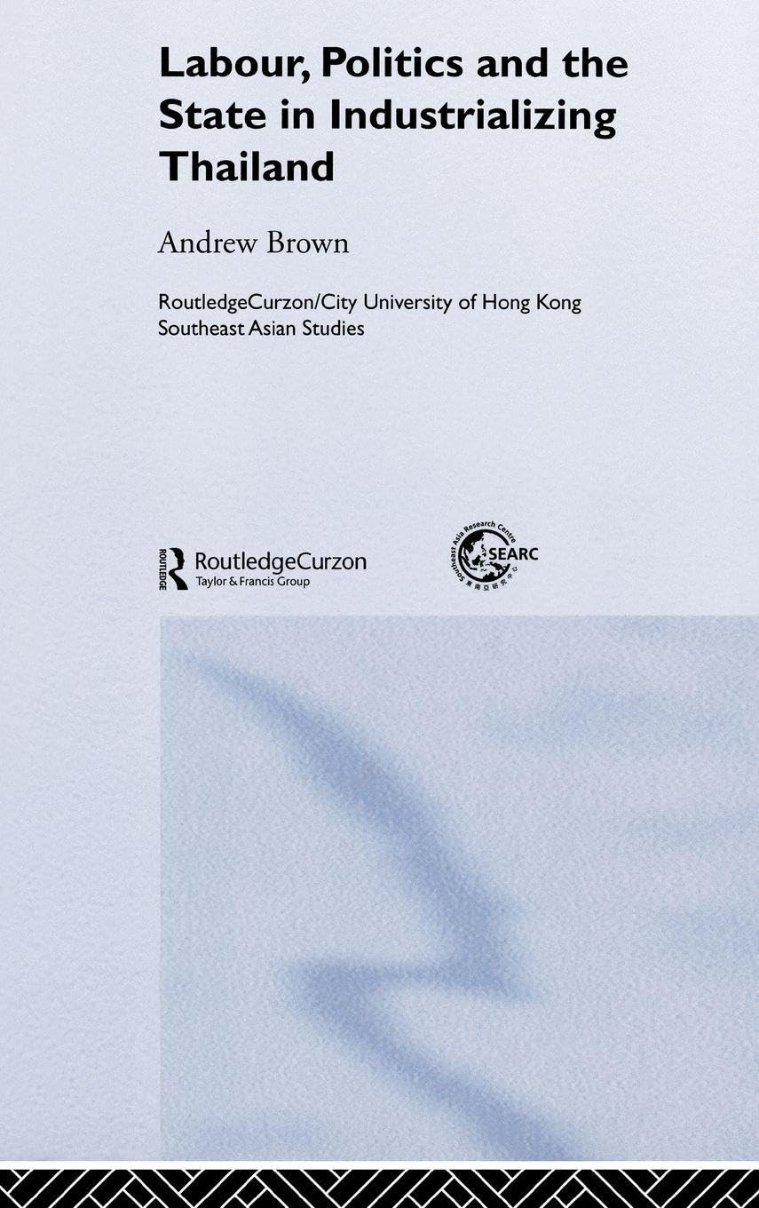 Labour, Politics and the State in Industrialising Thailand Social Sciences
