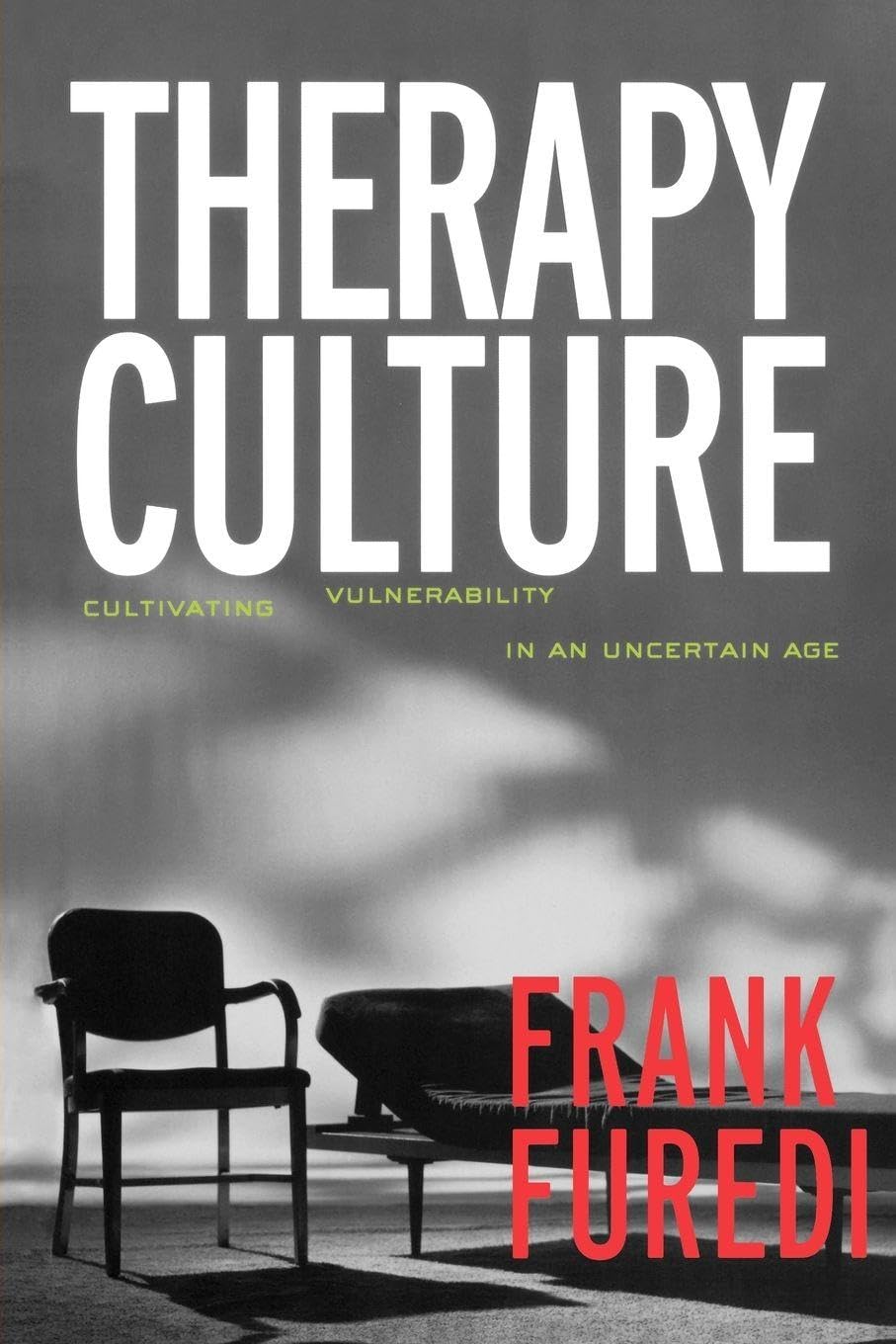 Therapy Culture: Cultivating Vulnerability in an Uncertain Age Medicine