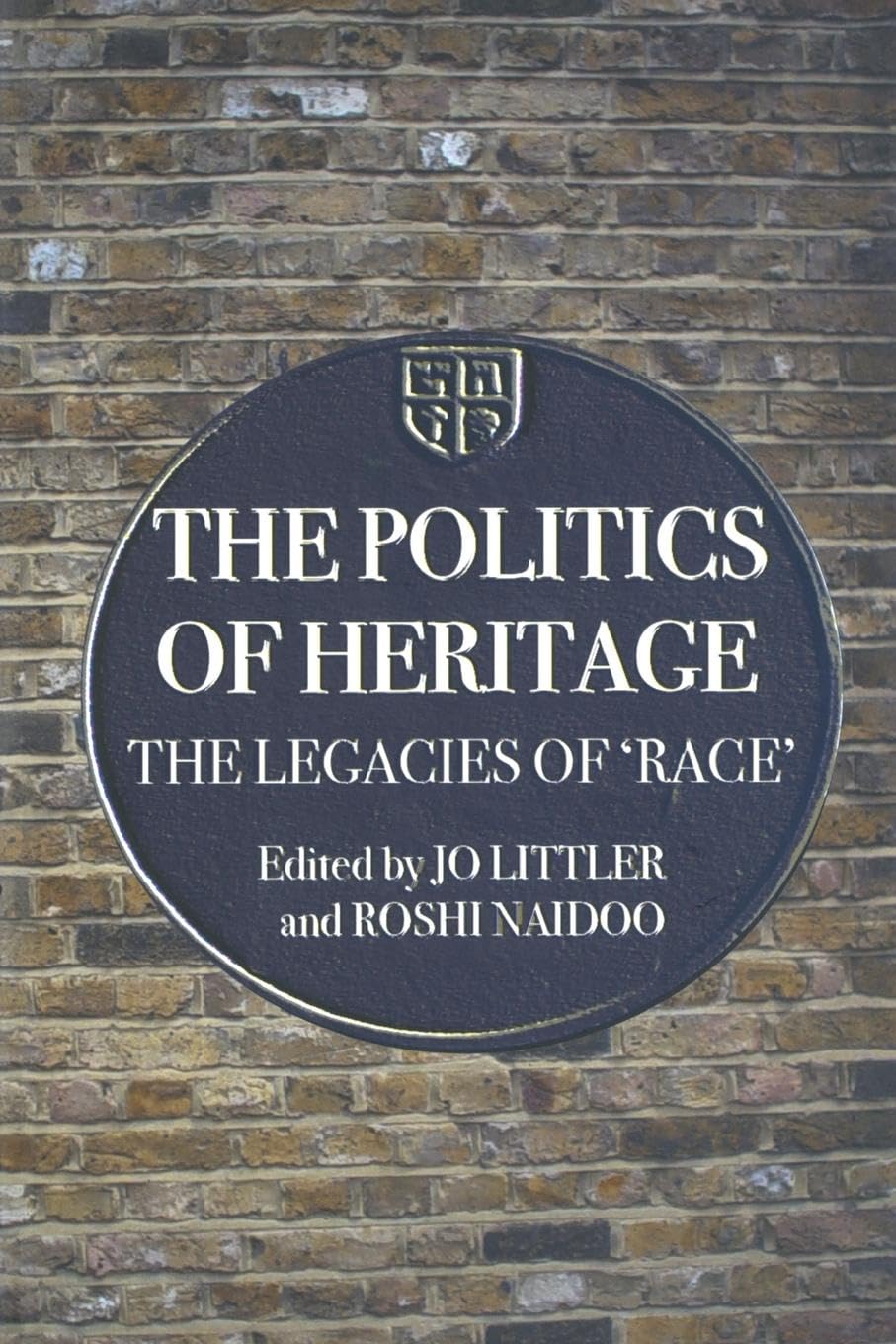 The Politics of Heritage book