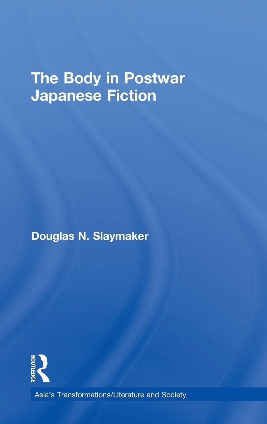 The Body in Postwar Japanese Fiction Social Sciences