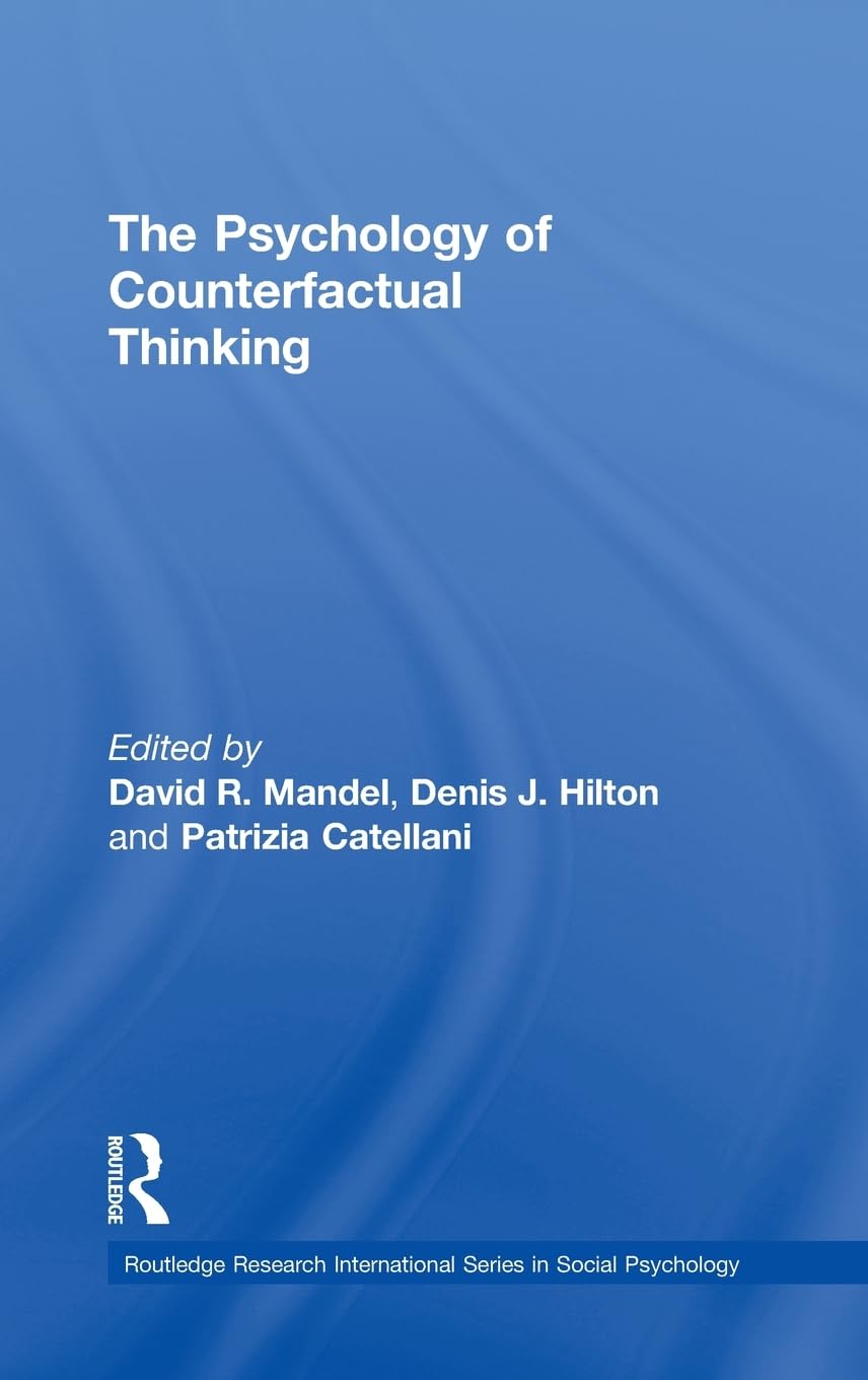 The Psychology of Counterfactual Thinking Social Sciences