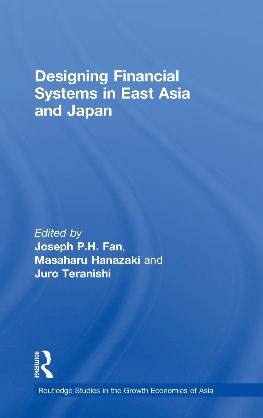 Designing Financial Systems for East Asia and Japan Business, Finance & Career
