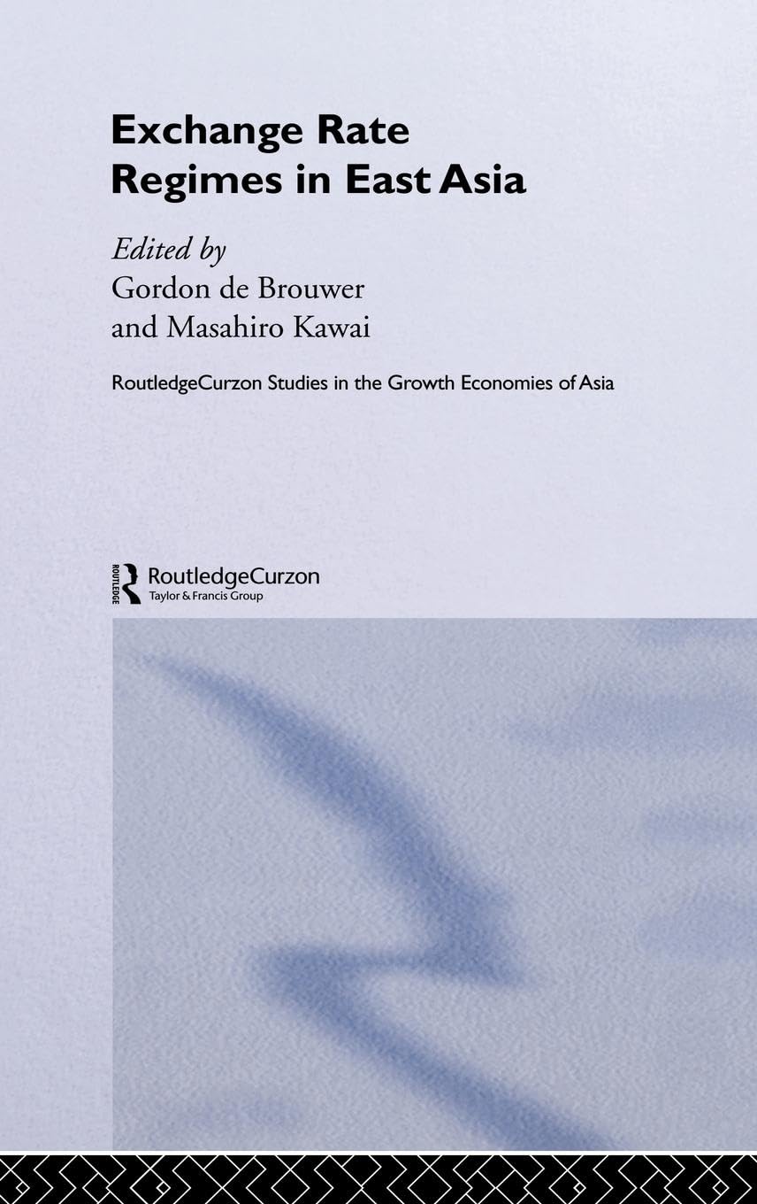 Exchange Rate Regimes in East Asia Books