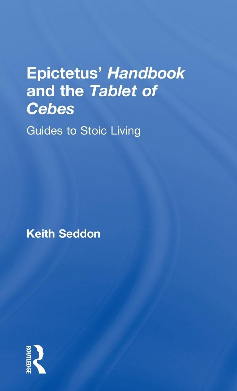 Epictetus' Handbook and the Tablet of Cebes Philosophy