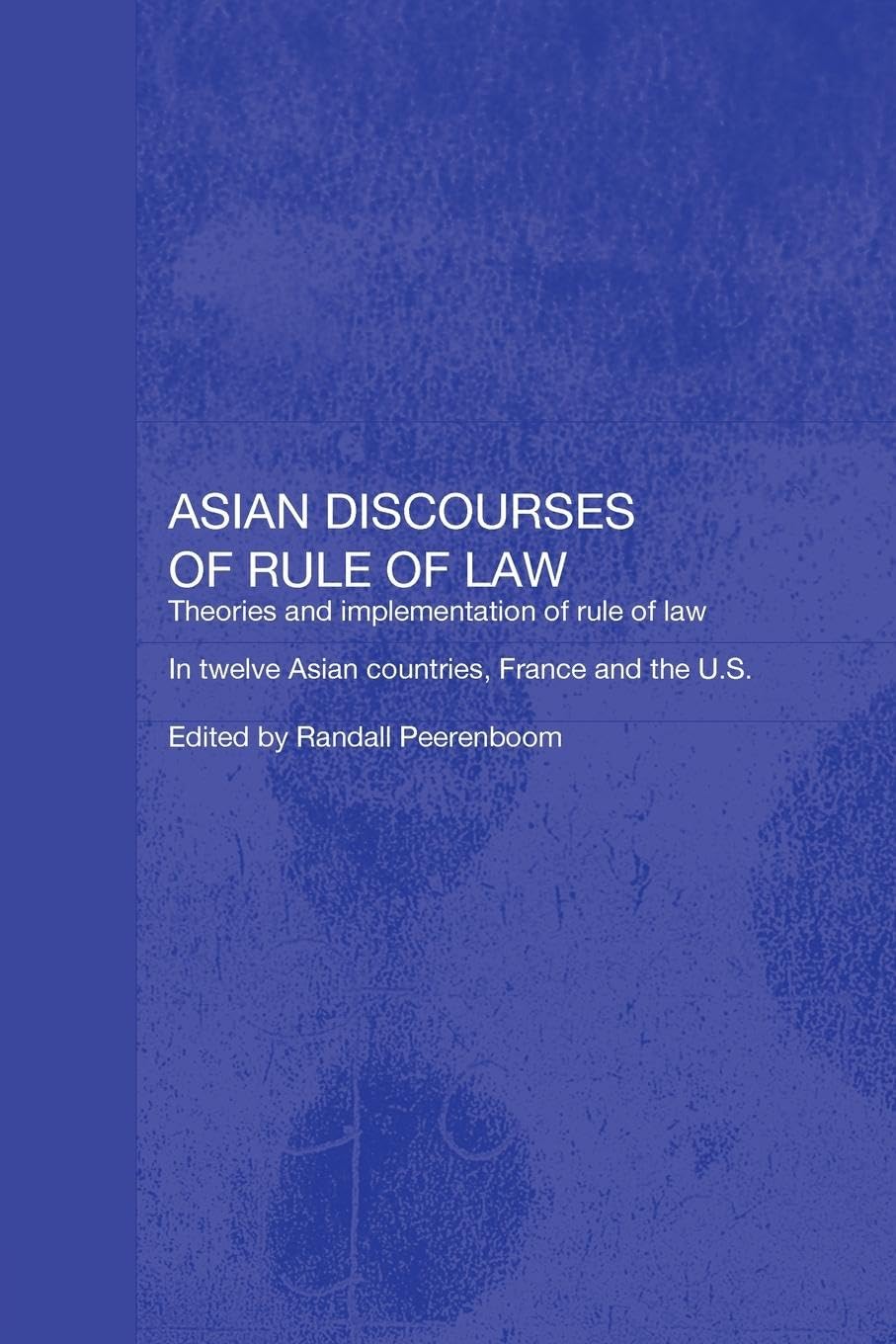Asian Discourses of Rule of Law Law